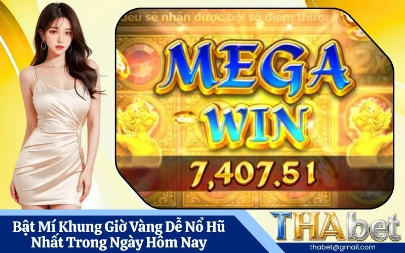 Bật Mí Khung Giờ Vàng Dễ Nổ Hũ Nhất Trong Ngày Hôm Nay