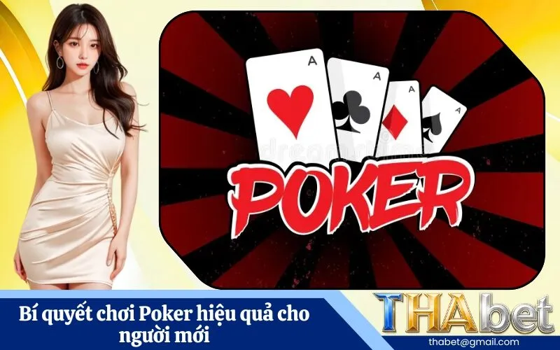 Bí quyết chơi Poker hiệu quả cho người mới