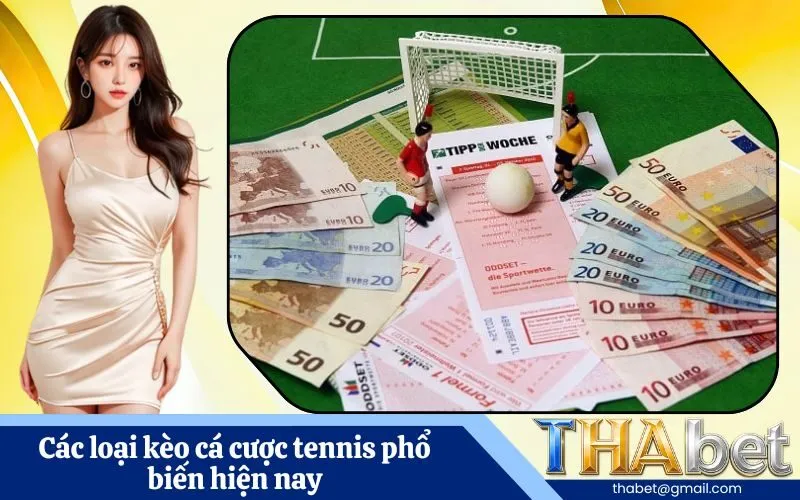 Các loại kèo cá cược tennis phổ biến hiện nay
