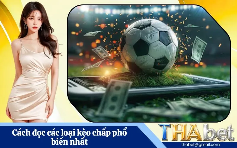 Cách đọc các loại kèo chấp phổ biến nhất
