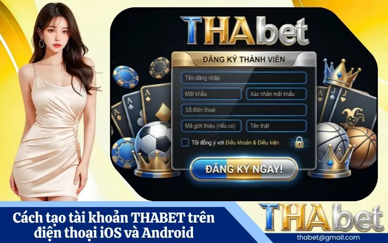 Cách tạo tài khoản THABET trên điện thoại iOS và Android