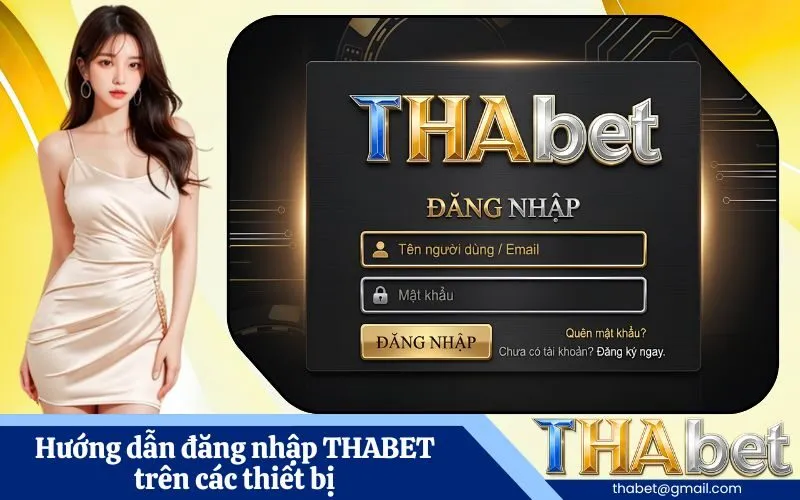 Hướng dẫn đăng nhập THABET trên các thiết bị