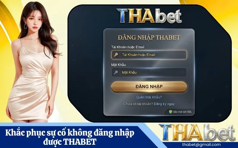 Khắc phục sự cố không đăng nhập được THABET