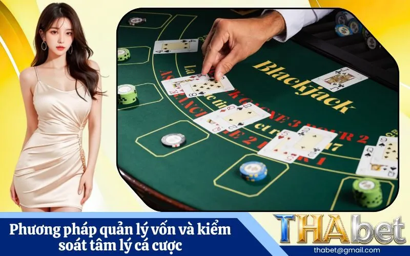 Phương pháp quản lý vốn và kiểm soát tâm lý cá cược