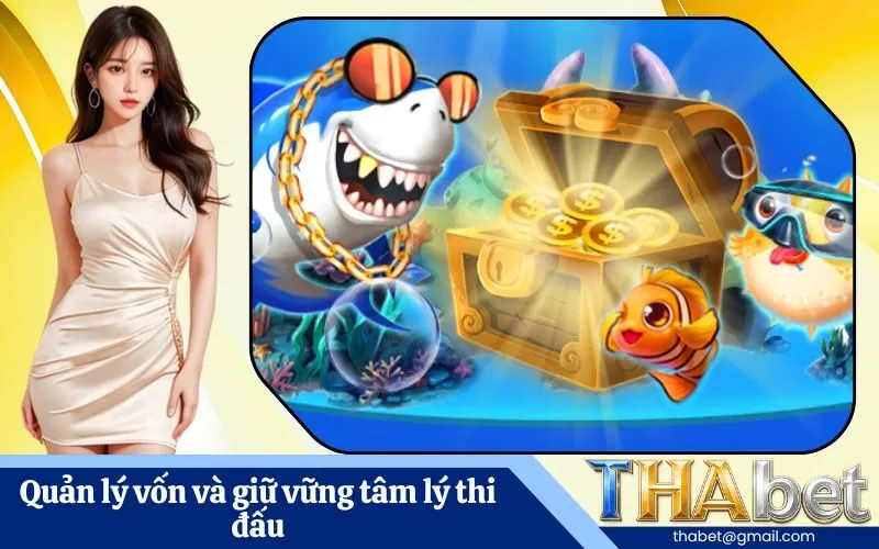 Quản lý vốn và giữ vững tâm lý thi đấu